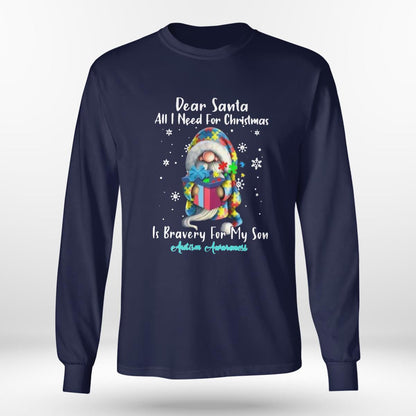Dear Santa All I Need For Christmas Is very For My Son The Autism T-Shirt, Gift for People with Depression,