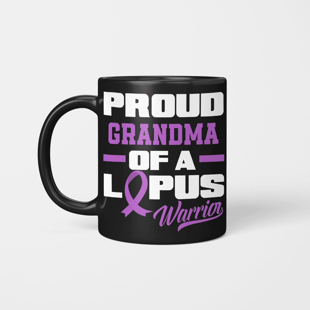 Proud Grandma Of A Lupus