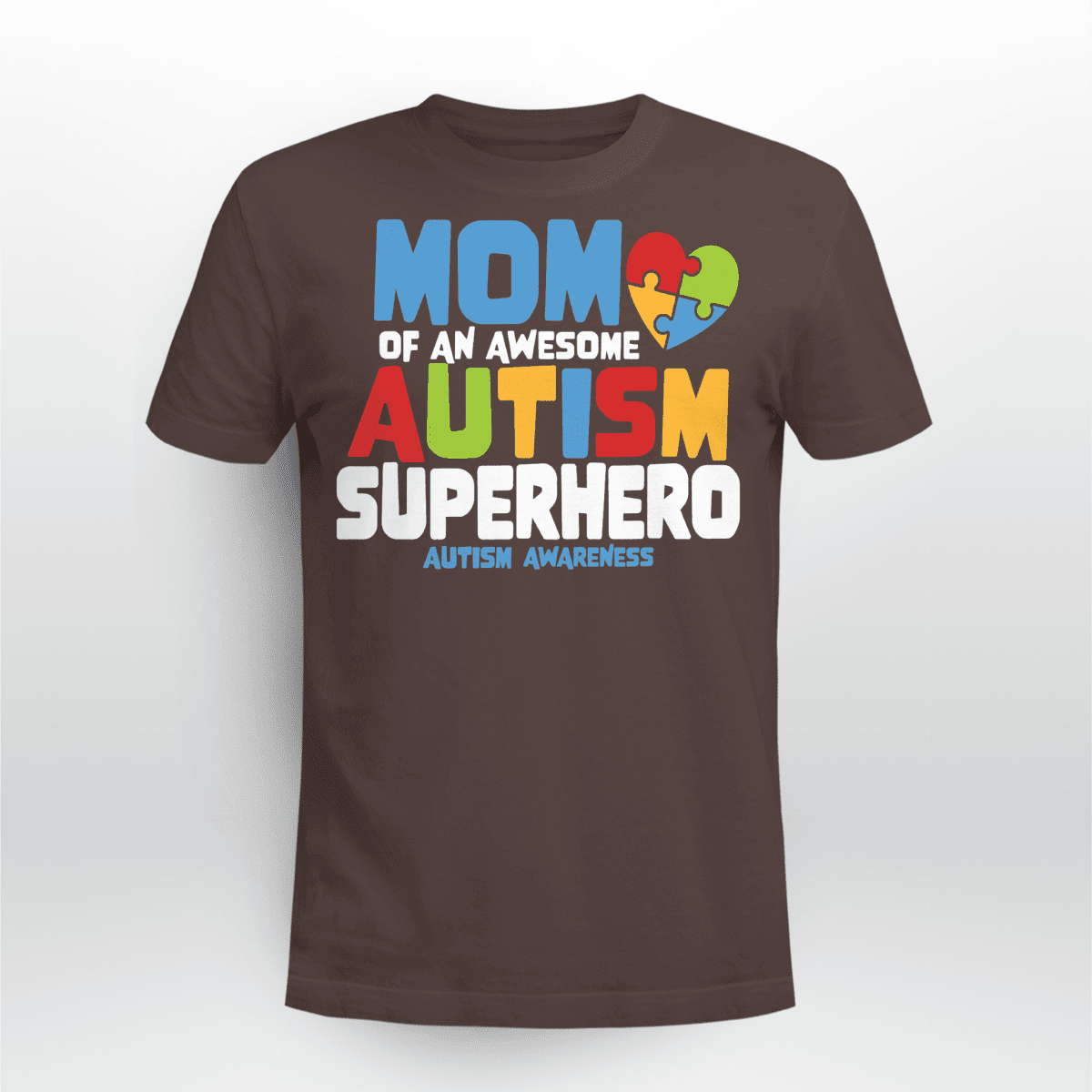 Mom Of An Awesome Autism Superhero Unisex T-Shirt 2324