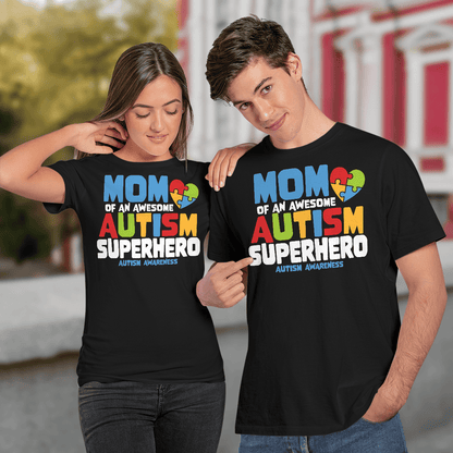 Mom Of An Awesome Autism Superhero Unisex T-Shirt 2324