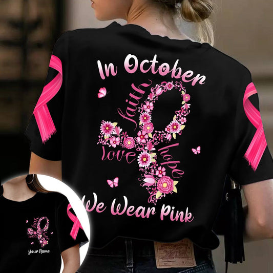 Faith Hope Love Wear Pink Personalized Breast Cancer Awareness T-shirt Brc