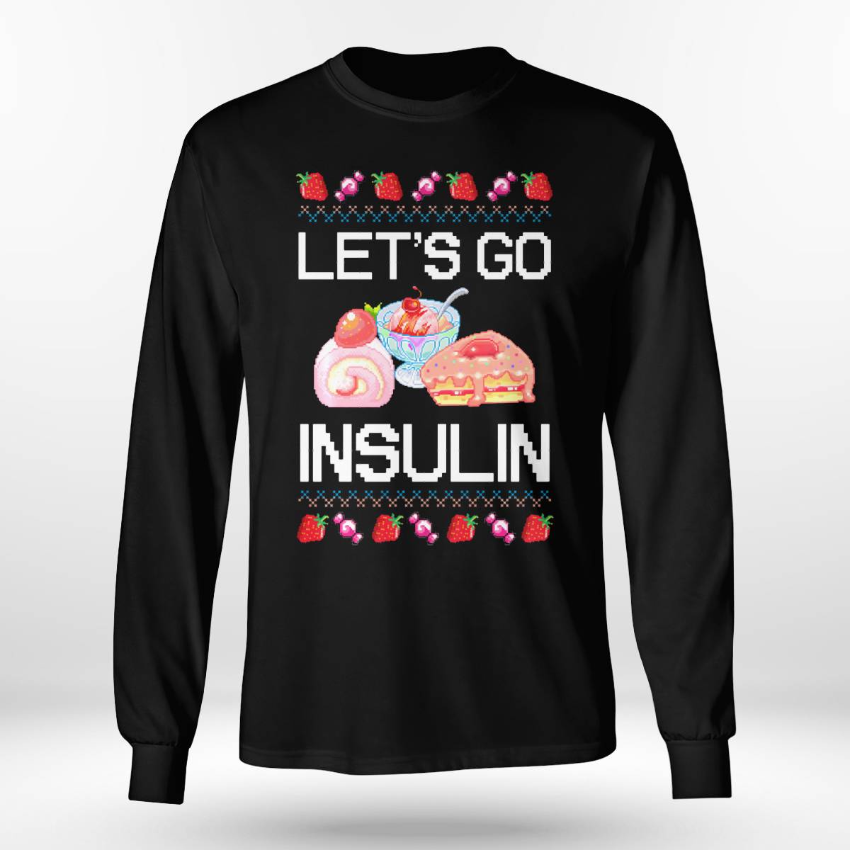 Diabetes Awareness Let's Go Insulin Ugly Christmas Dab2345