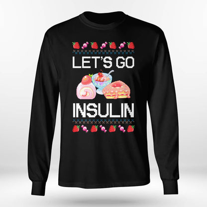 Diabetes Awareness Let's Go Insulin Ugly Christmas Dab2345