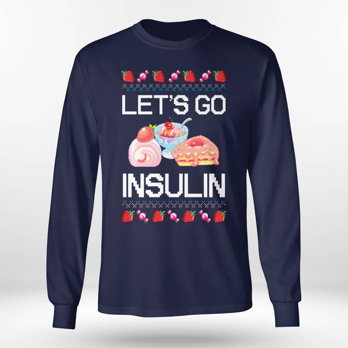 Diabetes Awareness Let's Go Insulin Ugly Christmas Dab2345