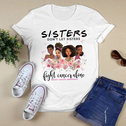 Sisters Don't Let Sisters Fight Cancer Alone Brc2347
