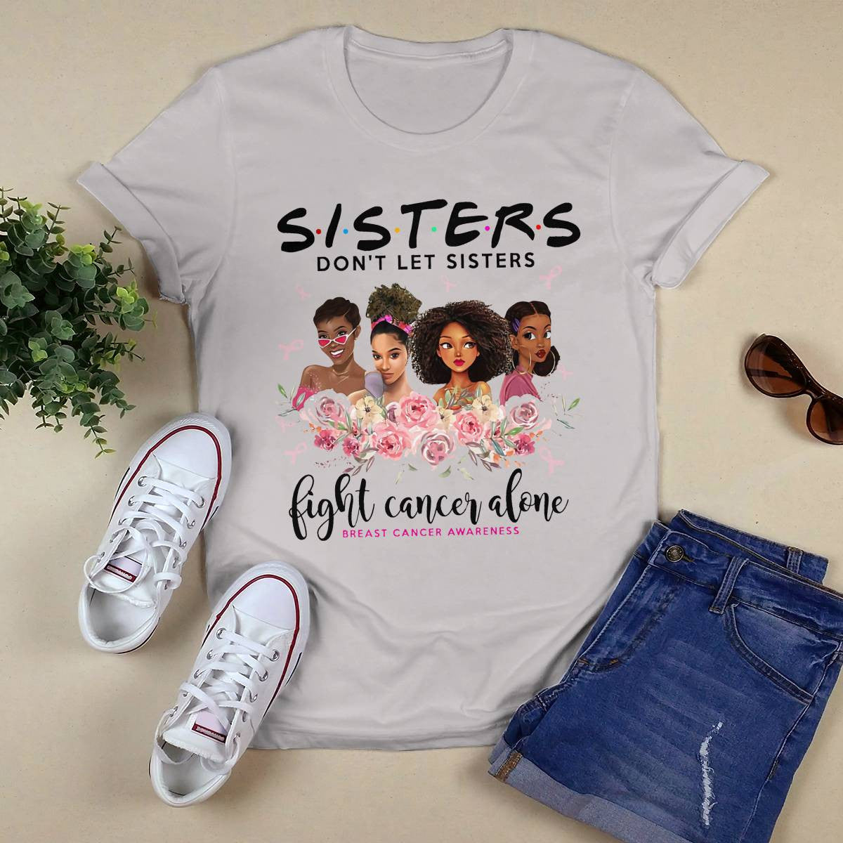 Sisters Don't Let Sisters Fight Cancer Alone Brc2347