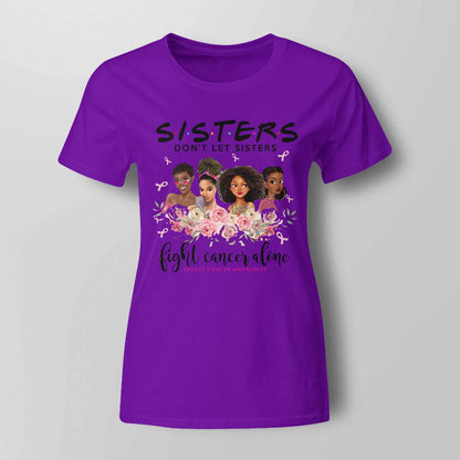 Sisters Don't Let Sisters Fight Cancer Alone Brc2347