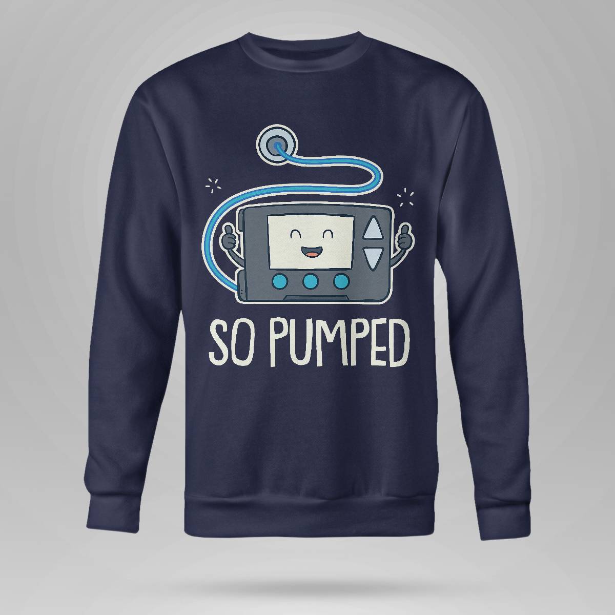 So Pumped I Insulin Pump Diabetic Type 1 Diabetes Awareness Dab2345