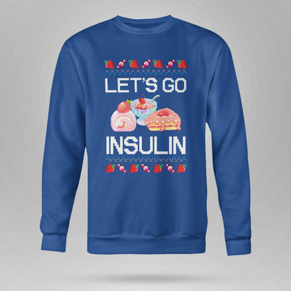 Diabetes Awareness Let's Go Insulin Ugly Christmas Dab2345
