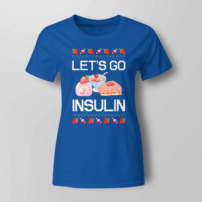 Diabetes Awareness Let's Go Insulin Ugly Christmas Dab2345