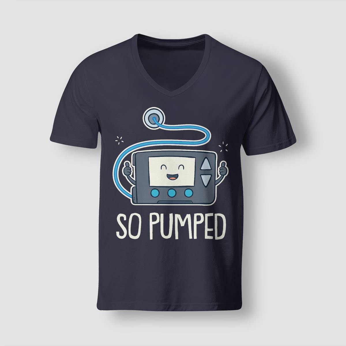 So Pumped I Insulin Pump Diabetic Type 1 Diabetes Awareness Dab2345