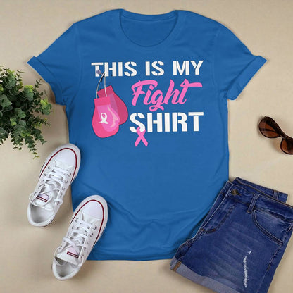 This Is My Fight Breast Cancer Fighter Believe Shirts Brc2344