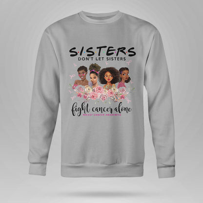 Sisters Don't Let Sisters Fight Cancer Alone Brc2347