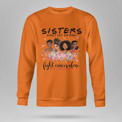 Sisters Don't Let Sisters Fight Cancer Alone Brc2347