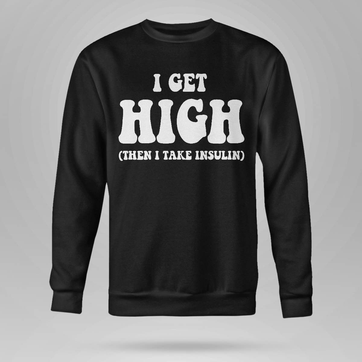 Funny Type 1 Type 2 Diabetes Diabetic Gifts Get High Insulin Dab2345