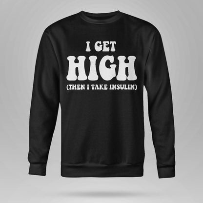 Funny Type 1 Type 2 Diabetes Diabetic Gifts Get High Insulin Dab2345