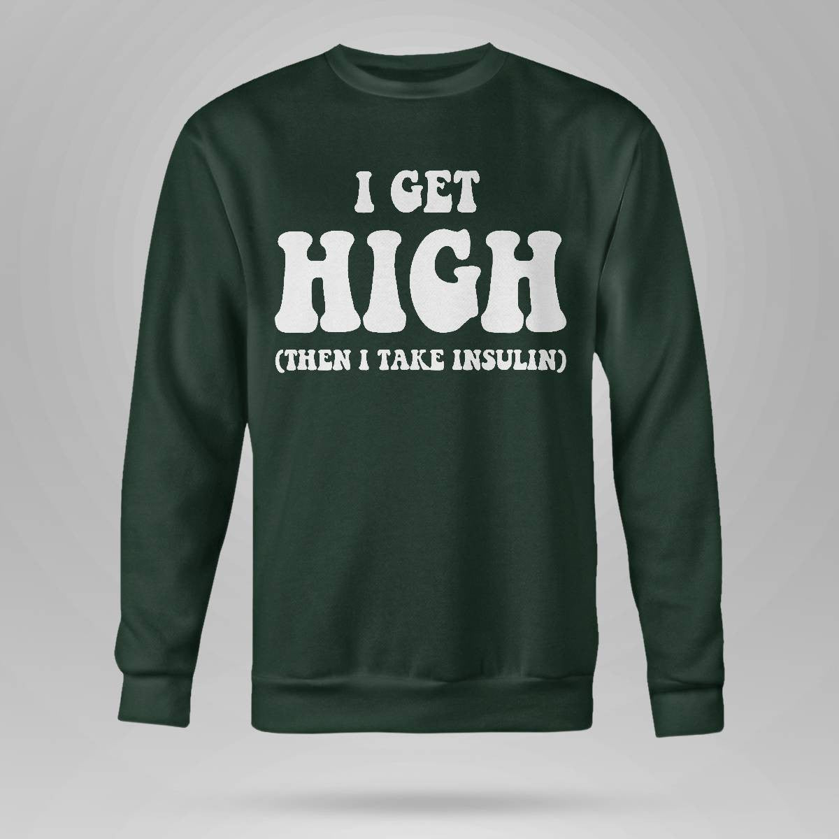 Funny Type 1 Type 2 Diabetes Diabetic Gifts Get High Insulin Dab2345