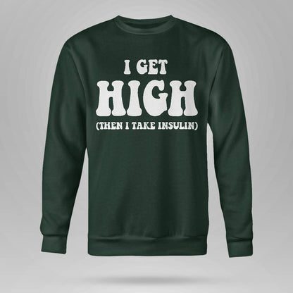 Funny Type 1 Type 2 Diabetes Diabetic Gifts Get High Insulin Dab2345