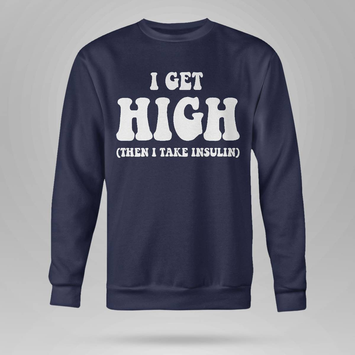 Funny Type 1 Type 2 Diabetes Diabetic Gifts Get High Insulin Dab2345