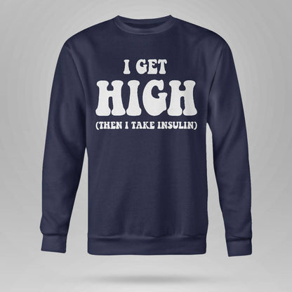 Funny Type 1 Type 2 Diabetes Diabetic Gifts Get High Insulin Dab2345