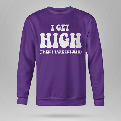Funny Type 1 Type 2 Diabetes Diabetic Gifts Get High Insulin Dab2345