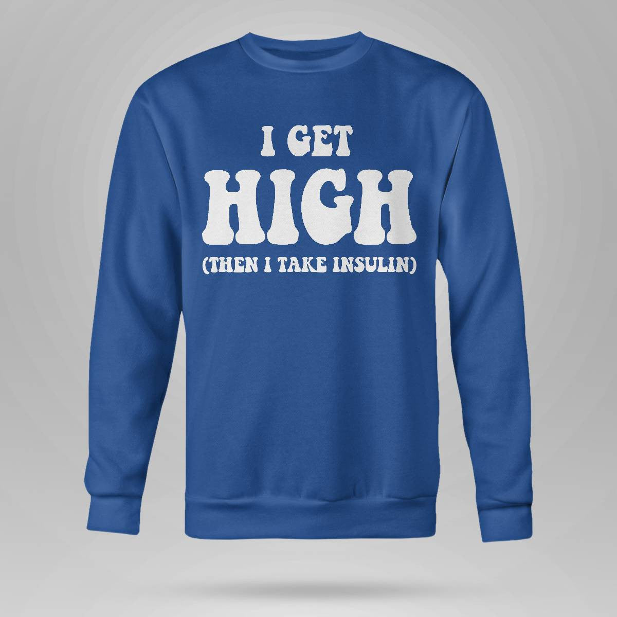 Funny Type 1 Type 2 Diabetes Diabetic Gifts Get High Insulin Dab2345