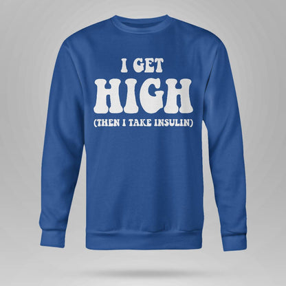 Funny Type 1 Type 2 Diabetes Diabetic Gifts Get High Insulin Dab2345
