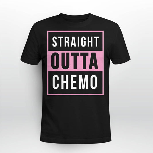 Straight Out Of Chemo Breast Cancer Awareness Brc2344